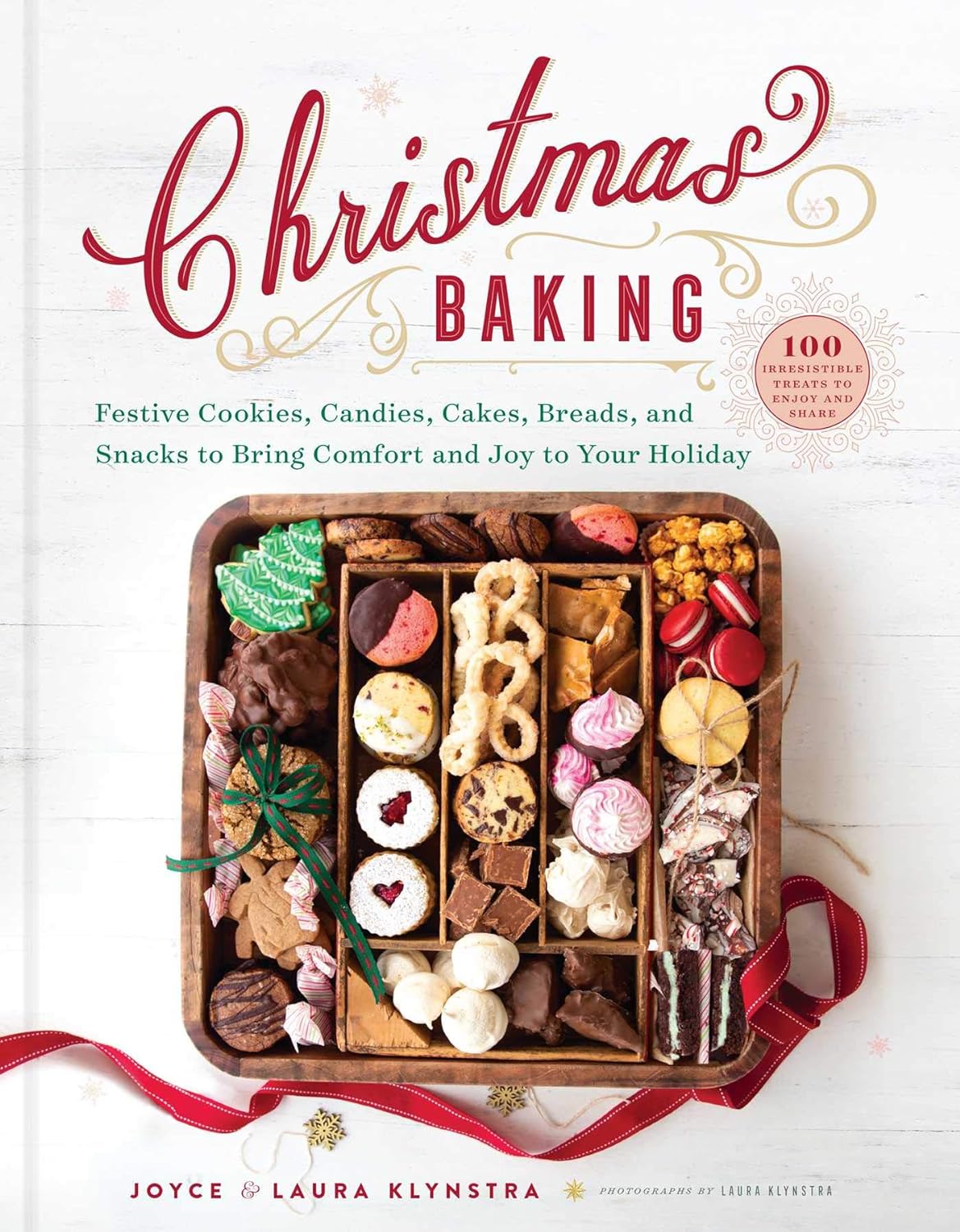 Christmas Baking: Festive Cookies, Candies, Cakes, Breads, and Snacks