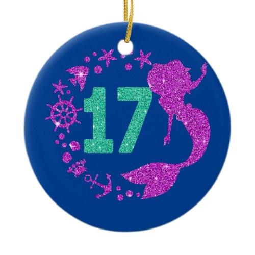 17th Birthday Mermaid Girl Years Old 17  Ceramic Ornament