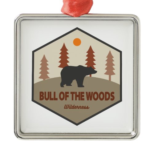 Bull Of The Woods Wilderness Oregon Bear Metal Ornament