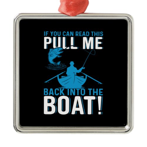 Fisher Gift Back Into The Boat Metal Ornament