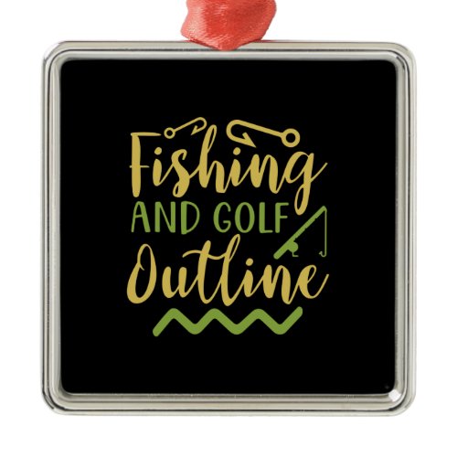 Fishing And Golf Outline Metal Ornament