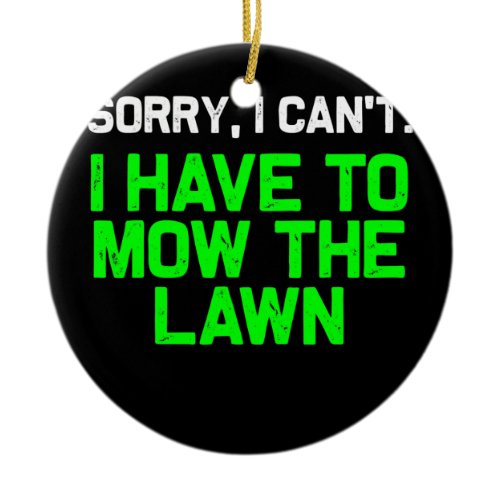 Funny Lawn Mowing Grass Cutting Mower Dad Father  Ceramic Ornament