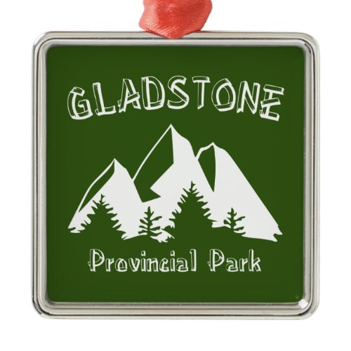 Gladstone Provincial Park Metal Ornament