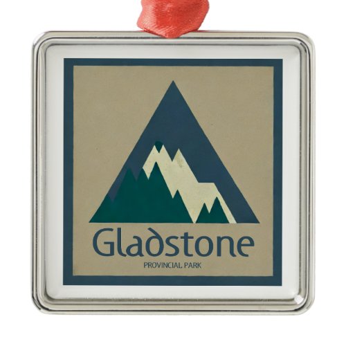 Gladstone Provincial Park Rustic Metal Ornament