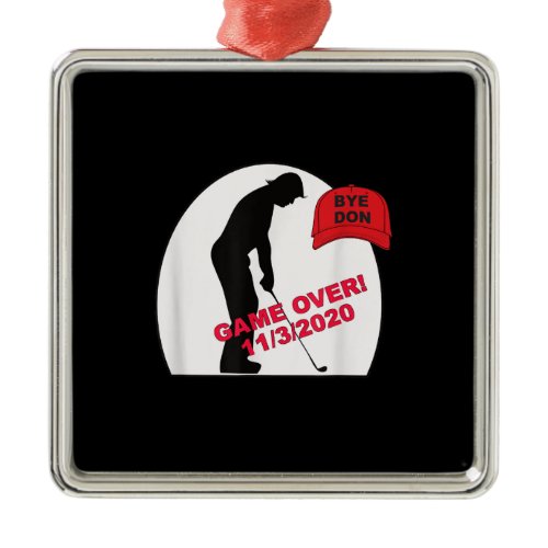 Golf Game is Over Funny Anti-Trump Metal Ornament
