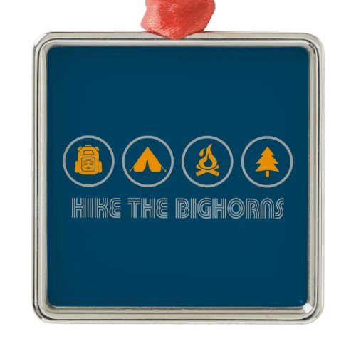 Hike The Bighorns Wyoming Metal Ornament