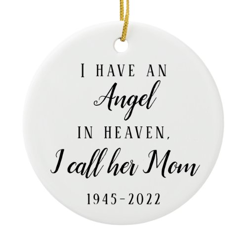 I Have An Angel In Heaven Loss of Mother or Father Ceramic Ornament