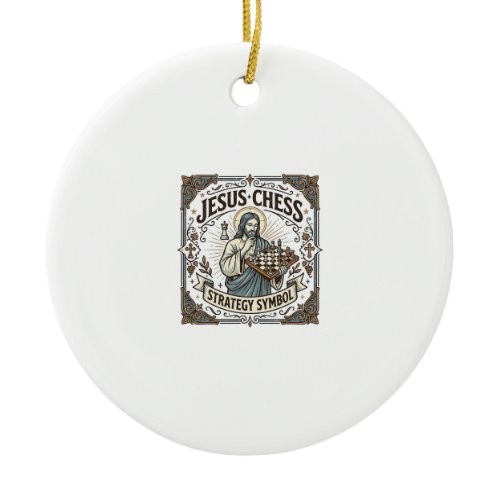Jesus Chess Strategy Symbol Jesus Chess Strategy C Ceramic Ornament