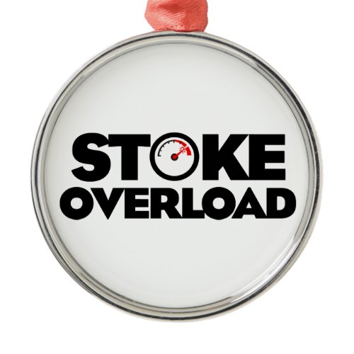 Stoke Overload Meter Metal Ornament