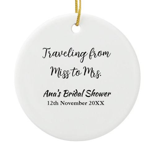 Travel bridal shower add name date miss to Mrs sim Ceramic Ornament