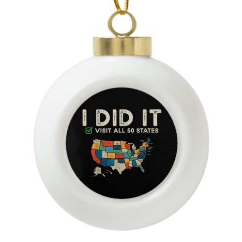 Visited All 50 US States - USA Map Travel - Visit  Ceramic Ball Christmas Ornament