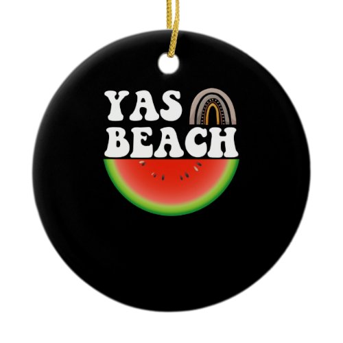 Yas Beach Watermelon Summer Vacation Beach Gift Ceramic Ornament
